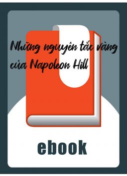 Những nguyên tắc vàng của Napoleon Hill