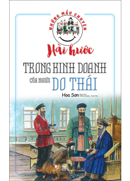 Những Mẩu Chuyện Hài Hước Trong Kinh Doanh Của Người Do Thái - Hoa Sơn