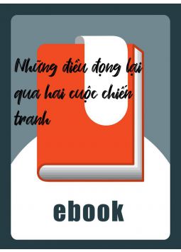 Những điều đọng lại qua hai cuộc chiến tranh