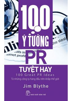 100 Ý TƯỞNG TIẾP THỊ TUYỆT HAY - JIM BLYTHE
