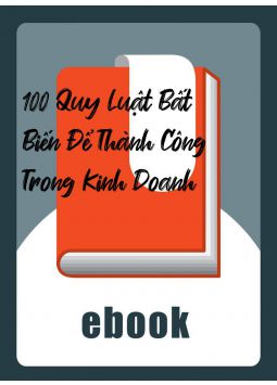 100 Quy Luật Bất Biến Để Thành Công Trong Kinh Doanh