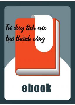Tư duy tích cực tạo thành công