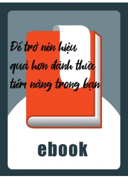 Để trở nên hiệu quả hơn đánh thức tiềm năng trong bạn