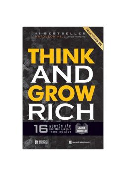 Think and Grow Rich - Suy nghĩ và làm giàu (Napoleon Hills)