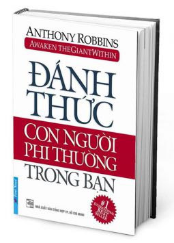 Đánh thức con người phi thường trong bạn (Tony Robbins)