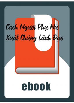 Cách Người Phụ Nữ Xuất Chúng Lãnh Đạo