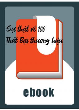 Sự thật về 100 Thất Bại thương hiệu