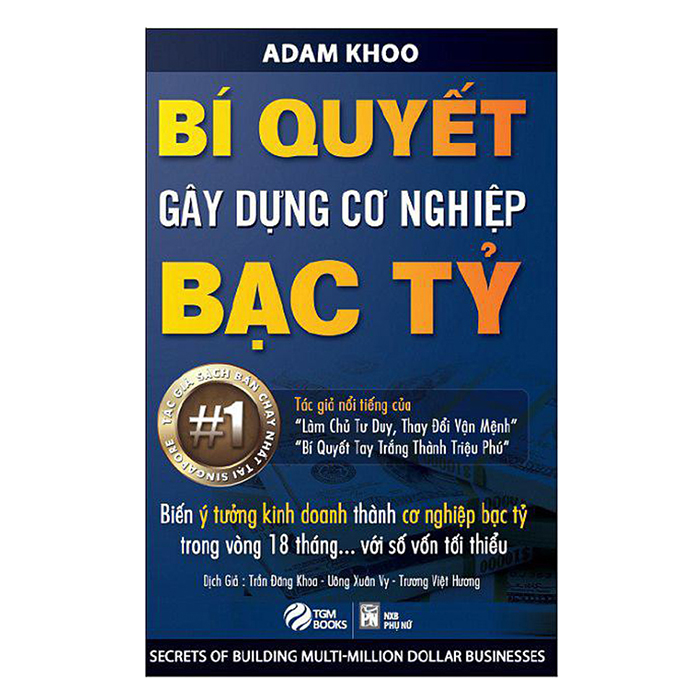  Bí quyết gây dựng cơ nghiệp bạc tỷ Adam Khoo