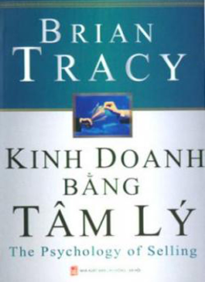 Kinh Doanh Bằng Tâm Lý - Brian Tracy