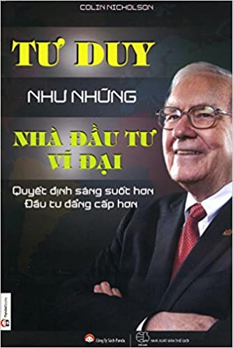 Tư duy như những nhà Đầu tư vĩ đại (Colin Nicholson)