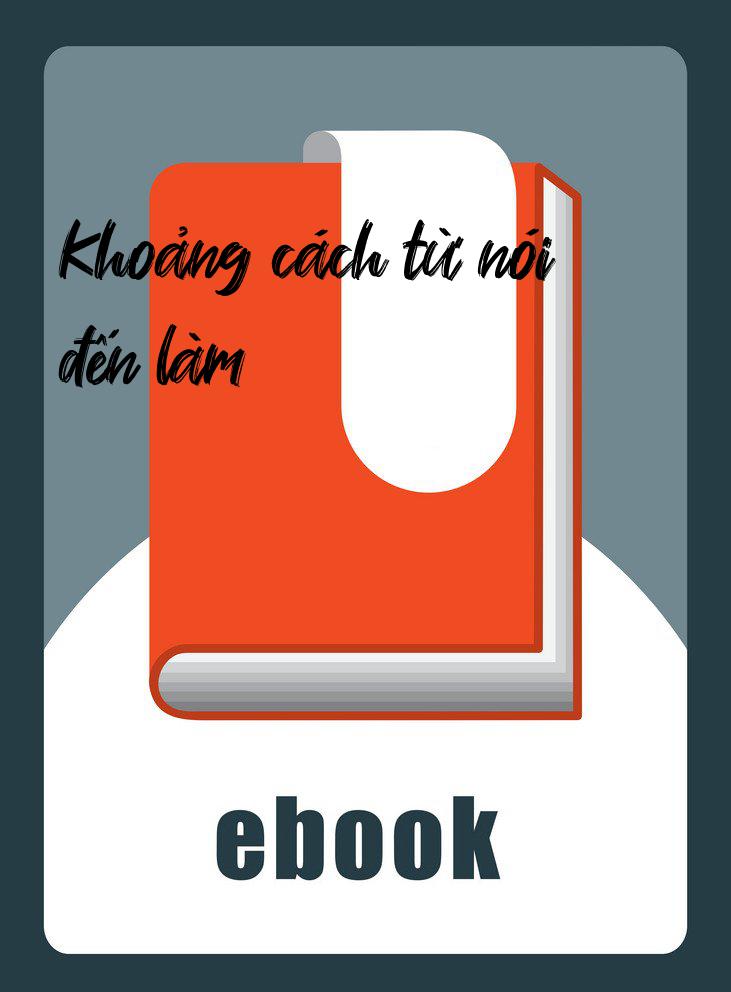 Khoảng cách từ nói đến làm