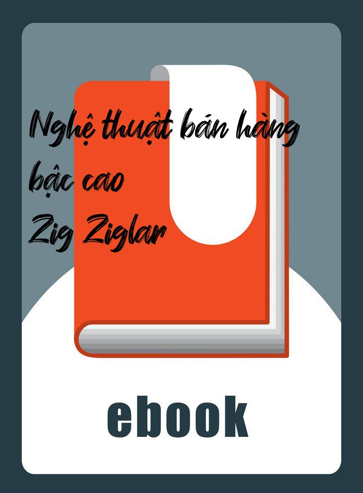 Nghệ thuật bán hàng bậc cao   Zig Ziglar