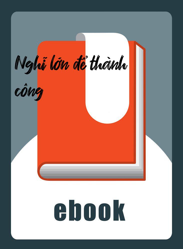 Nghĩ lớn để thành công