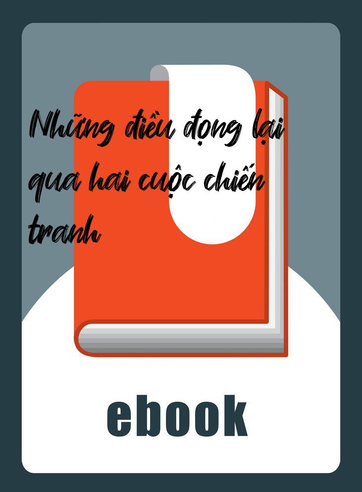Những điều đọng lại qua hai cuộc chiến tranh