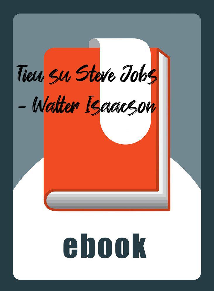 Tieu su Steve Jobs - Walter Isaacson