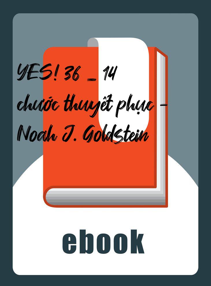 YES! 36 _ 14 chước thuyết phục - Noah J. Goldstein